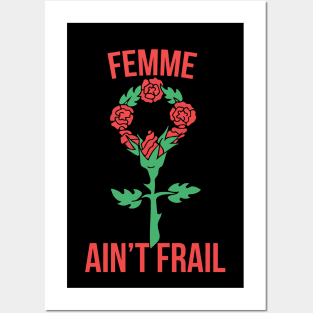 Femme Ain't Frail Posters and Art